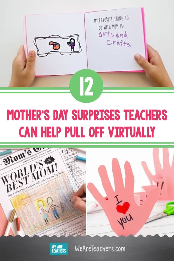 12 increíbles sorpresas para el Día de la Madre que los maestros todavía pueden ayudar a hacer